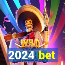 2024 bet